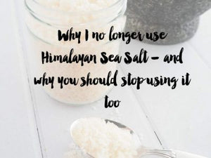 Why I no longer use Himalayan Rock Salt – and why you should stop using it too – sustainability is the key people!